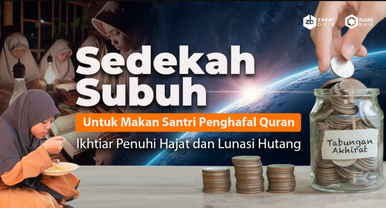 Sedekah Subuh Untuk Makan Santri Yatim Dhuafa Penghafal Quran