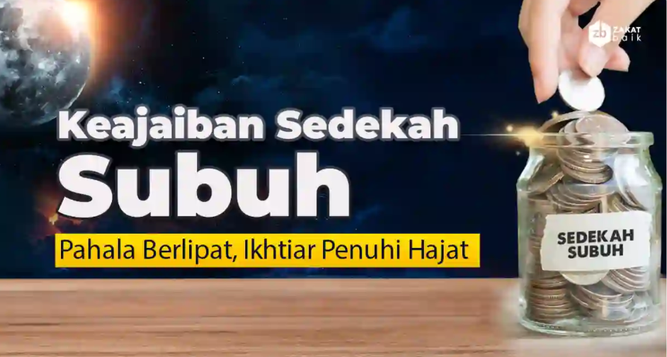 Sedekah Subuh Dengan Sedekah Mushaf Al-Quran Raih Pahala Berlipat Ikhtiar Penuhi Hajat, Lunasi Hutang, tolak musibah, dll