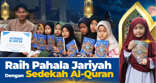Raih Pahala Jariyah Dengan Sedekah Mushaf Al-Quran